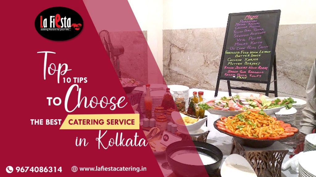 Top 10 Tips To Choose The Best Catering Service in Kolkata